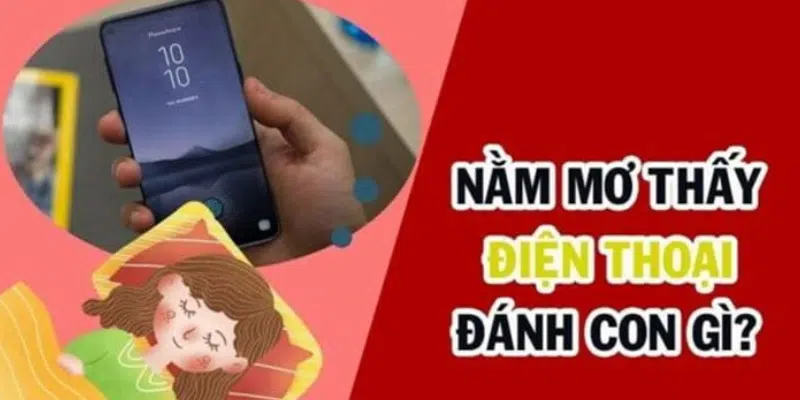 Nằm mơ thấy mất điện thoại đánh lô đề con gì ?