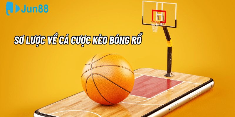 Sơ lược về cá cược kèo bóng rổ