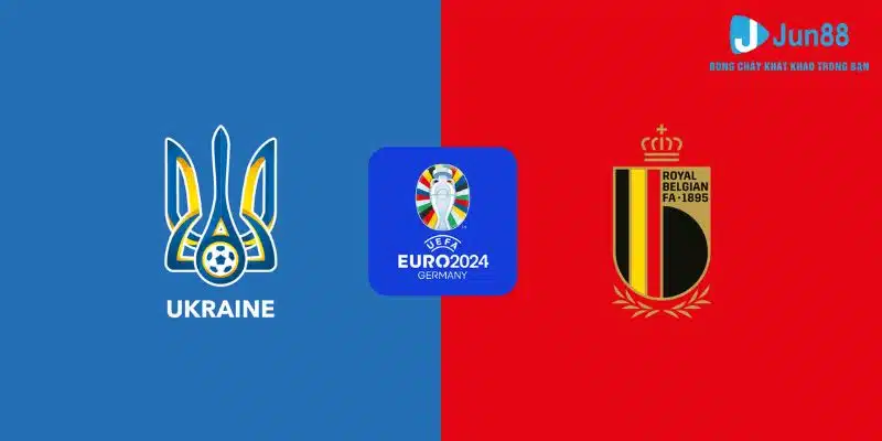 Ukraine vs Bỉ Nhận định Bảng E 23h00 Ngày 26/6 - Euro 2024