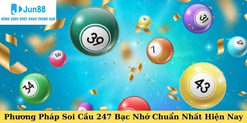 soi cầu 247 bạc nhớ