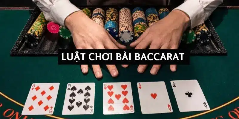 luat-choi-bai-baccarat-la-gi